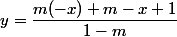 y = \dfrac{m(-x) + m - x +1}{1-m}